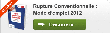 D�couvrir la rupture conventionnelle - mode d'emploi 2012