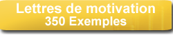 Lettres de motivation : 350 exemples