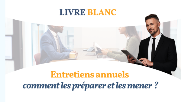 Entretiens annuels  comment les préparer et les mener .png