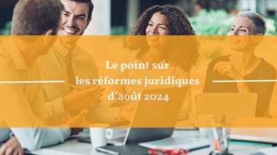 Employeur, qu'avez-vous manqué en août 2024 ? Le point sur les réformes et celles à venir !