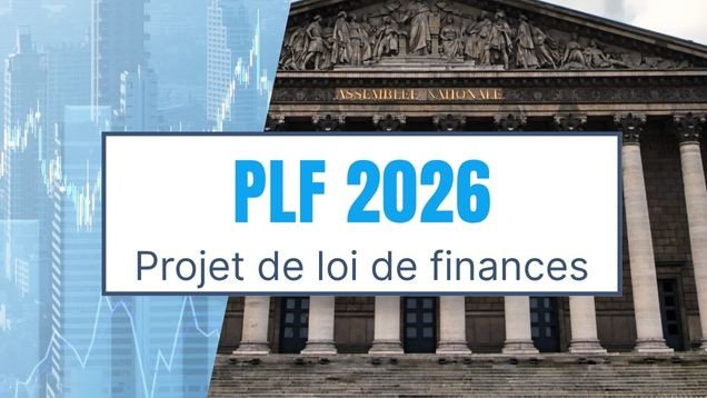 Budget : que prévoit le projet de loi de finances (PLF) pour 2026 ?