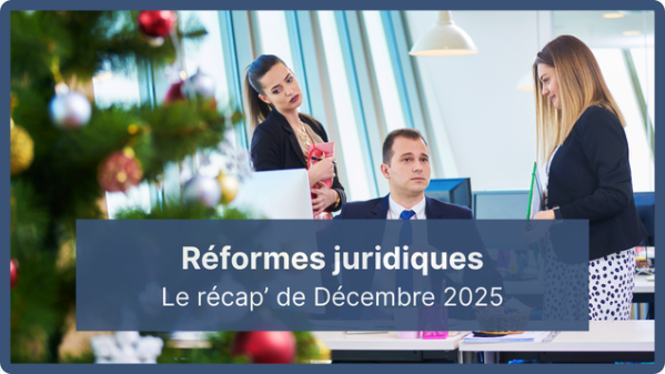 illustration pour Employeurs, qu'avez-vous manqué en décembre 2025 ? Le point sur les nouvelles réformes