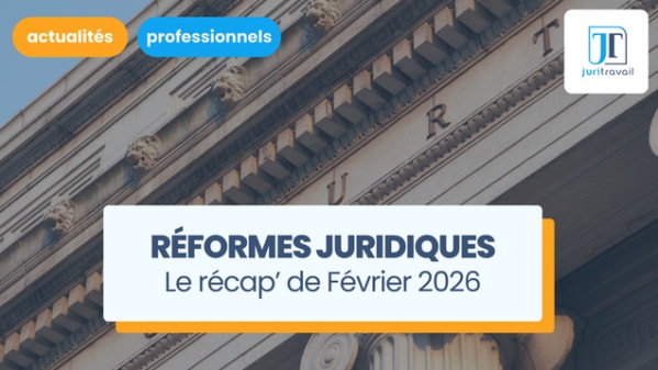 illustration pour Employeurs, qu'avez-vous manqué en février 2026 ? Le point sur les nouvelles réformes