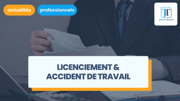 illustration pour Le licenciement d'un salarié pendant un accident de travail est-il possible ?