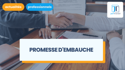 Promesse d'embauche : comprendre sa valeur et ses modalités