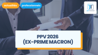 PPV 2026 (ex-prime Macron) : conditions, montants et modalités de versement