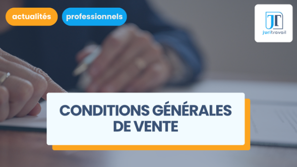 illustration pour Comment réussir la rédaction de vos conditions générales de vente (CGV) ?