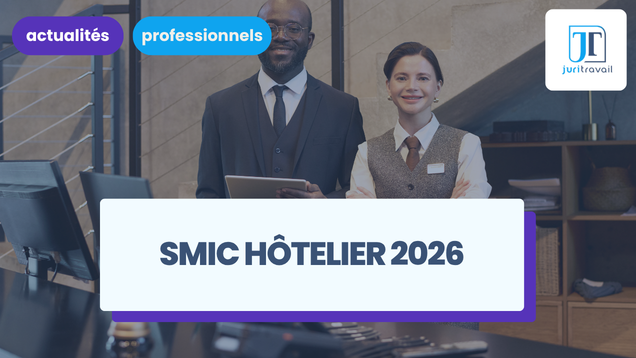 SMIC hôtelier 2026 : quel est le montant horaire en France ?