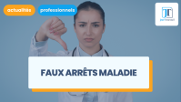 illustration Faux arrêts maladie : quels sont les risques ?