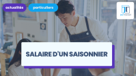 Salaire d'un saisonnier en 2026 : tout savoir sur sa rémunération
