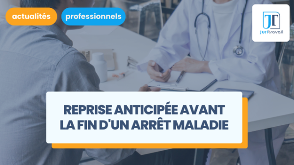 illustration pour Reprise anticipée avant la fin d'un arrêt maladie : procédure