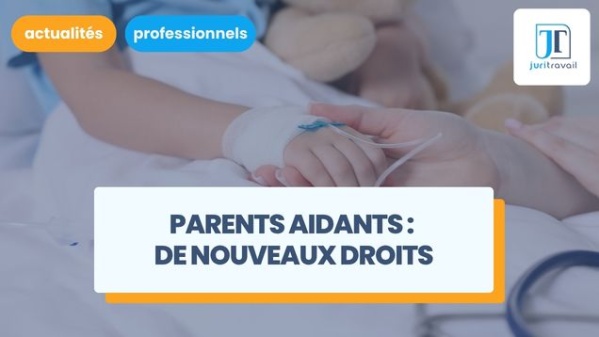 illustration pour Parents d'enfants atteints d'un cancer, d'une maladie grave ou d'un handicap : les nouveaux droits